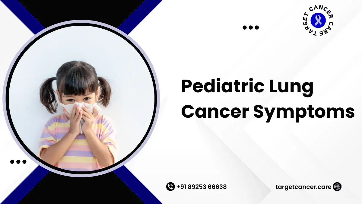 Pediatric Lung Cancer Symptoms