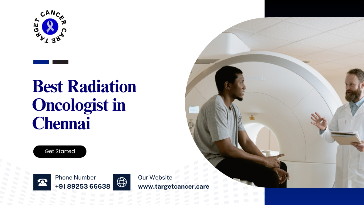 Best Radiation Oncologist in Chennai