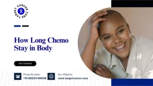How Long Chemo Stay in Body