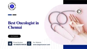 Best Oncologist in Chennai