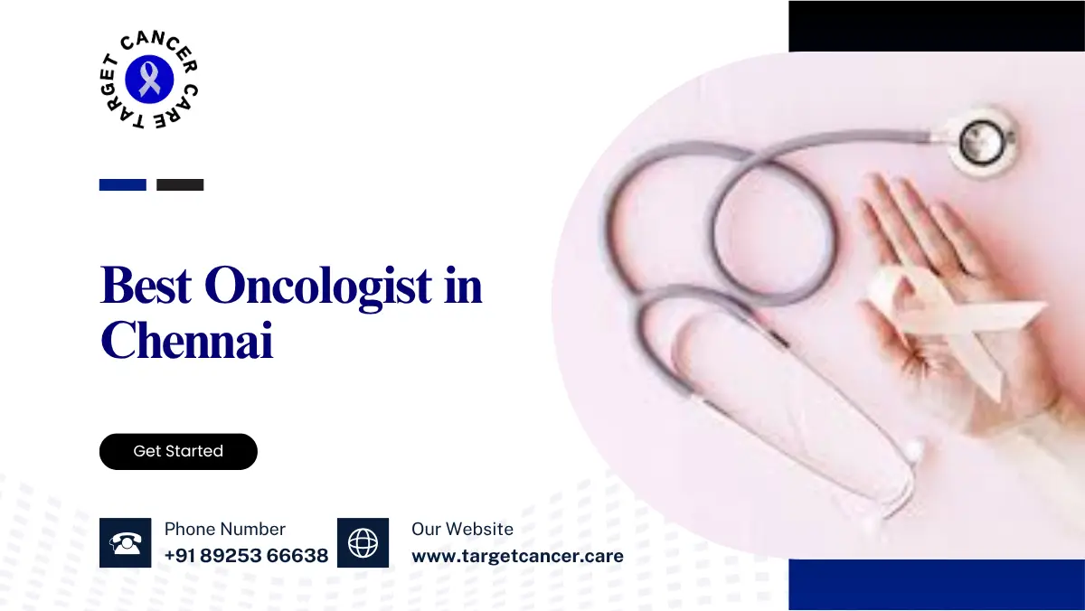 Best Oncologist in Chennai